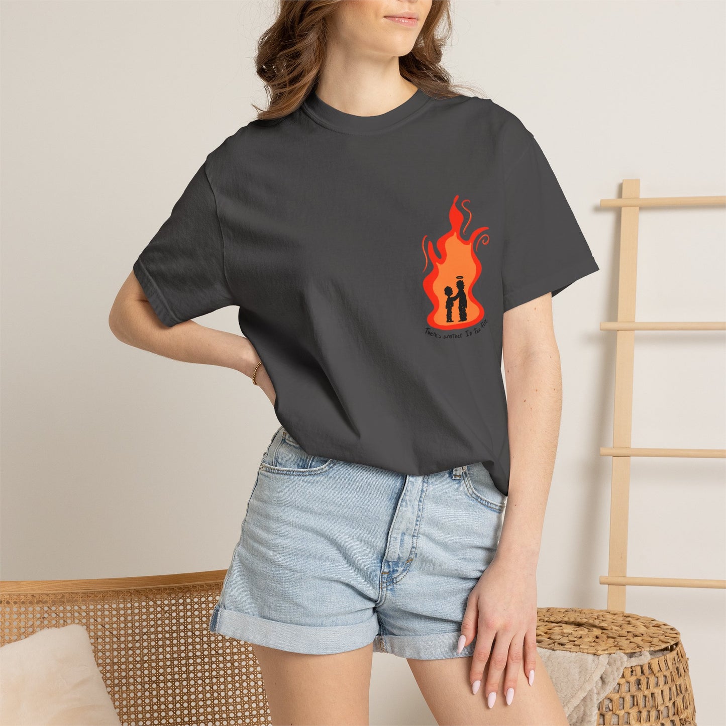 There Is Another In The Fire Tee